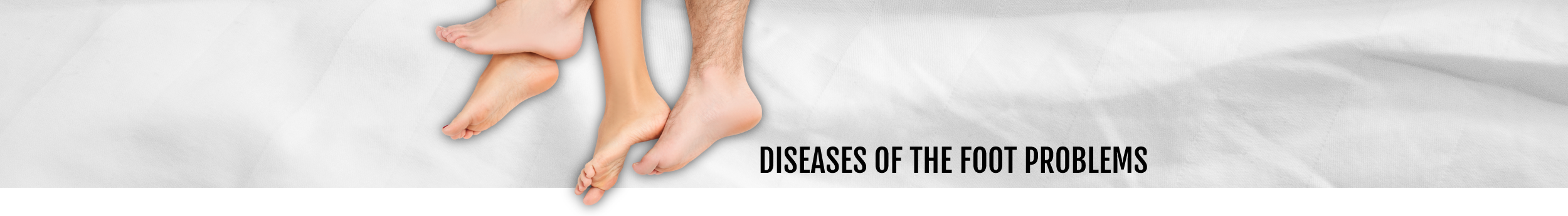 Diseases of the foot problems header at the Walk IN Foot Clinic in central London