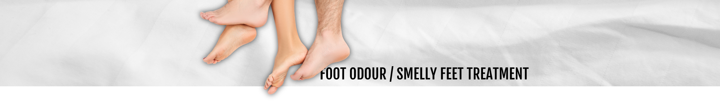 Foot Odour / Smelly Feet treatment header for the Walk IN Foot Clinic in central London